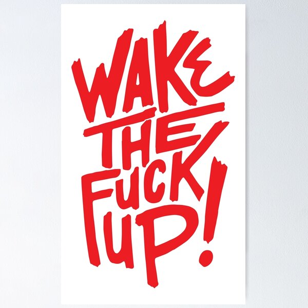 Item preview, Wake the fuck up! designed and sold by pbartwork.