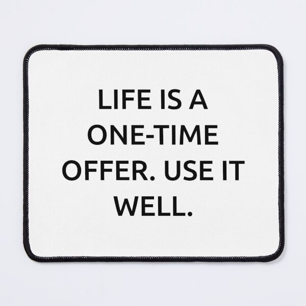 Item preview, Life is a one-time offer. Use it well. designed and sold by IMCDT.