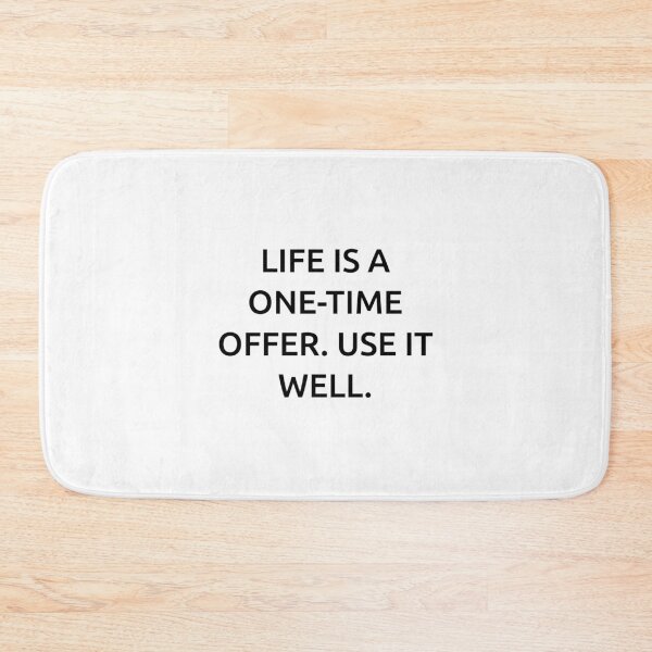 Item preview, Life is a one-time offer. Use it well. designed and sold by IMCDT.
