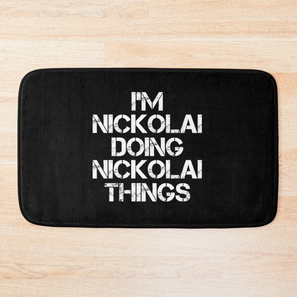 Item preview, Nickolai Name - Nickolai Doing Nickolai Things designed and sold by LindenAverhart3.