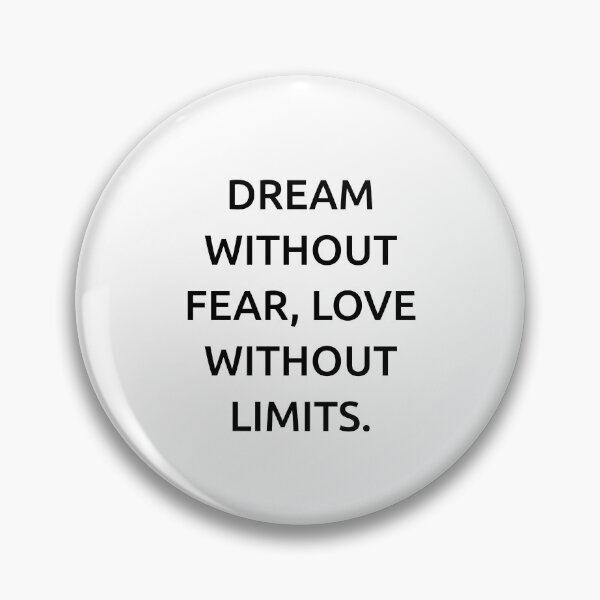 Item preview, Dream without fear, love without limits. designed and sold by IMCDT.