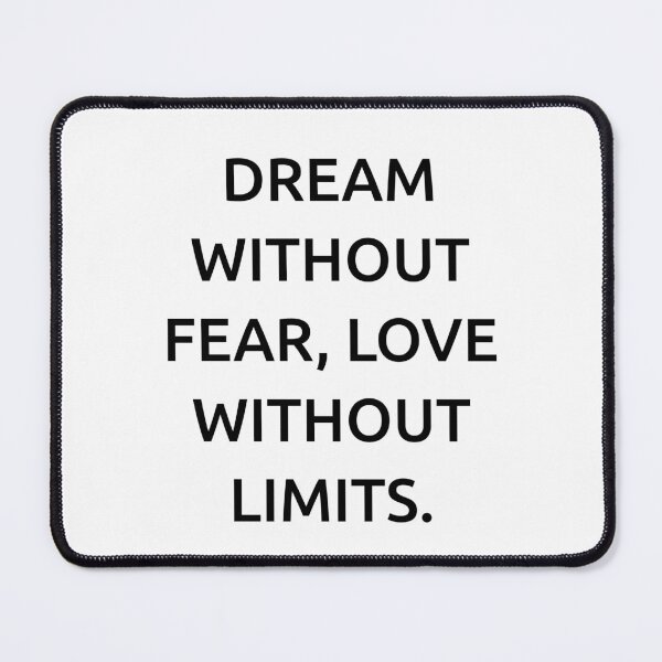 Item preview, Dream without fear, love without limits. designed and sold by IMCDT.