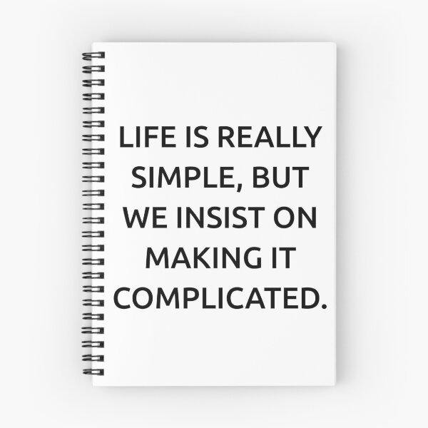 Item preview, Life is really simple, but we insist on making it complicated. designed and sold by IMCDT.
