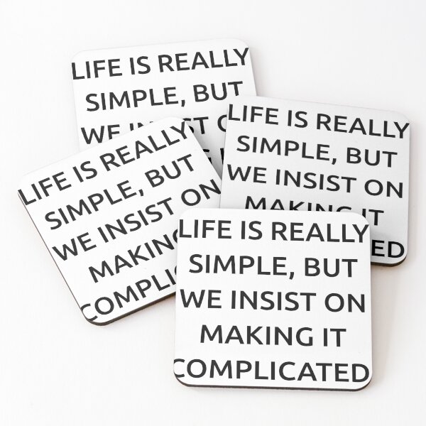 Item preview, Life is really simple, but we insist on making it complicated. designed and sold by IMCDT.