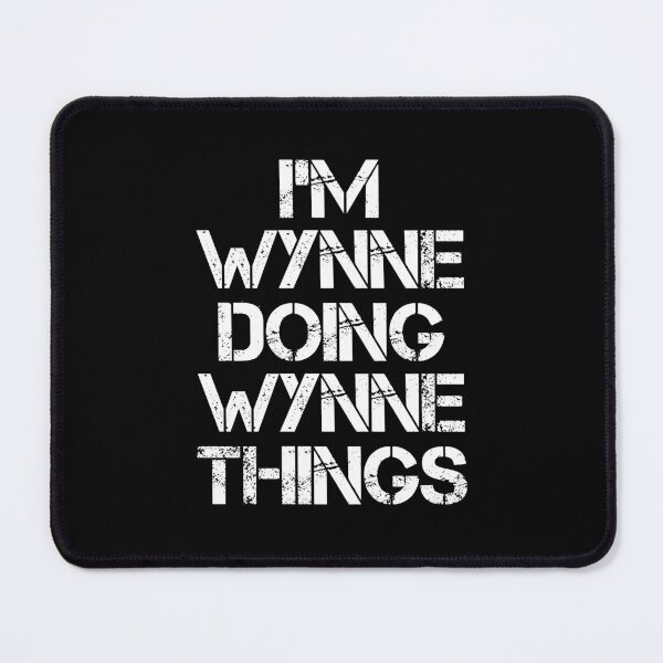 Item preview, Wynne Name - Wynne Doing Wynne Things designed and sold by LindenAverhart3.