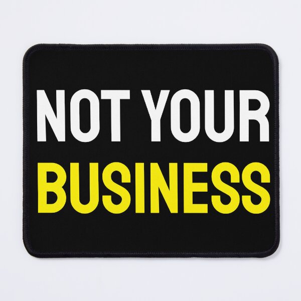 Item preview, Not your business designed and sold by twisted-dot.
