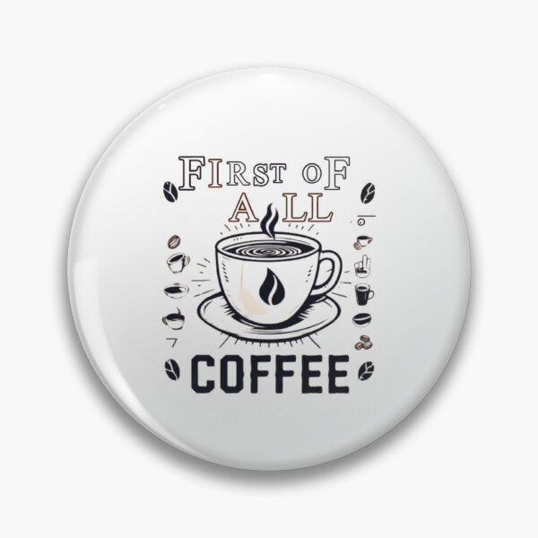Item preview, First Of ALL COFFEE designed and sold by bkbh.