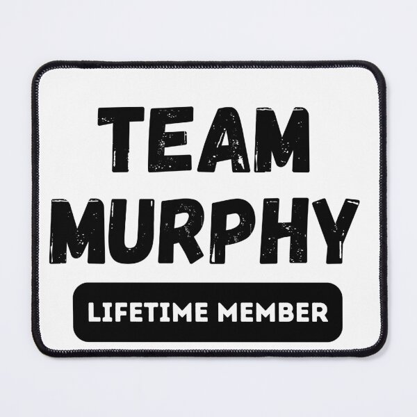 Item preview, Team MURPHY Lifetime member family gift designed and sold by IssaraStudio.