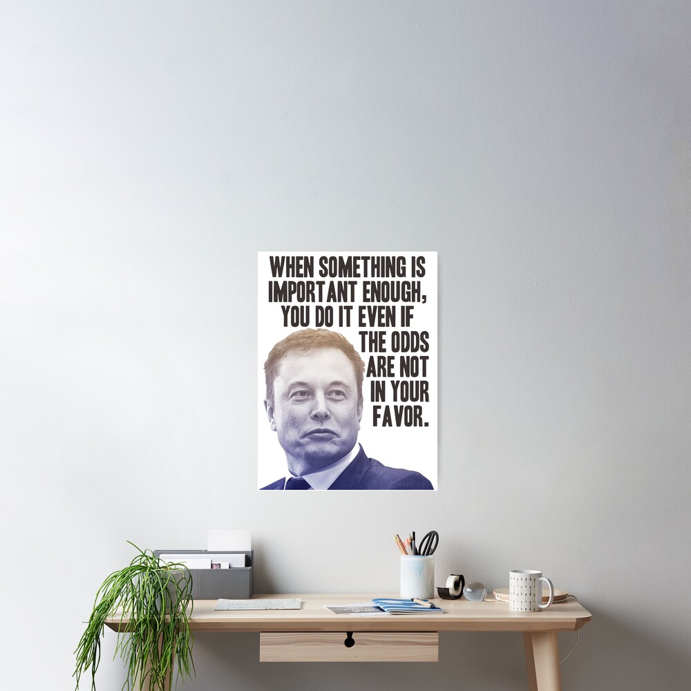 "Elon Musk Quote" Poster for Sale by Nabk6 | Redbubble