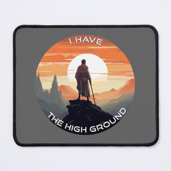 Item preview, I Have the High Ground Meme Cute Gift designed and sold by Samanthi007.