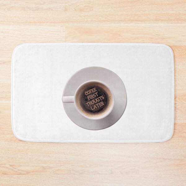Item preview, COFFEE First Thoughts Later designed and sold by bkbh.