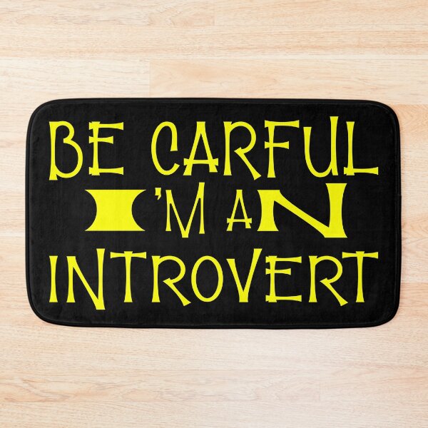 Item preview, Be careful I am an introvert designed and sold by sednalafandy79.