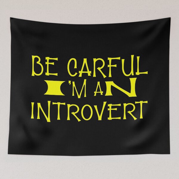 Item preview, Be careful I am an introvert designed and sold by sednalafandy79.