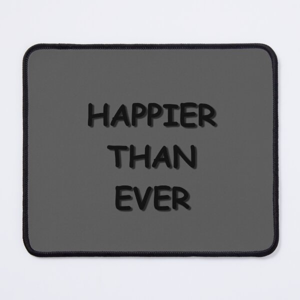 Item preview, HAPPIER THAN EVER designed and sold by AcousticFlow.
