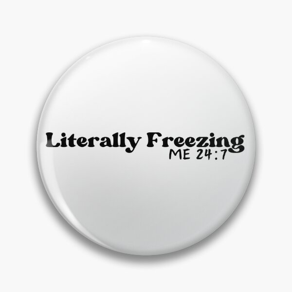 Item preview, Literally Freezing 24/7 designed and sold by designsbyvickij.
