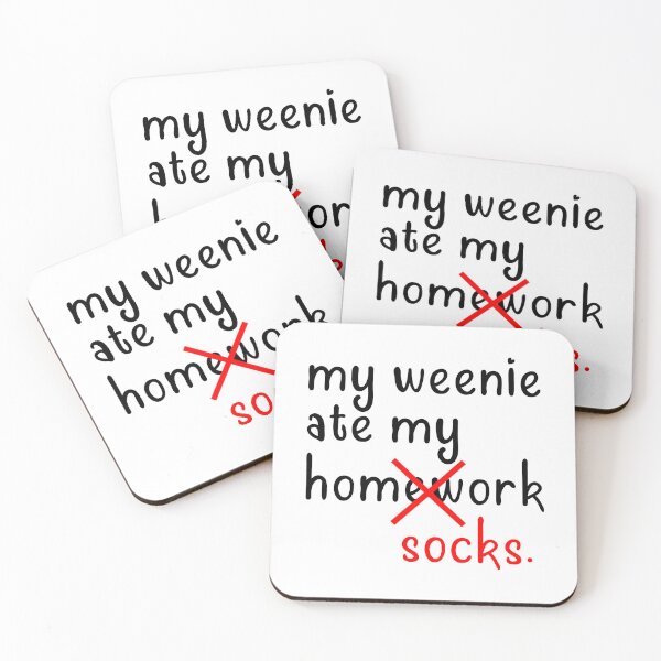 Item preview, My Weenie Ate My Homework - Dachshund Sausage Dog designed and sold by Hic21.