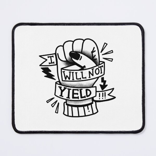 Item preview, Tattoo style I WILL NOT YIELD! with clenched womans fist designed and sold by jazzydevil.