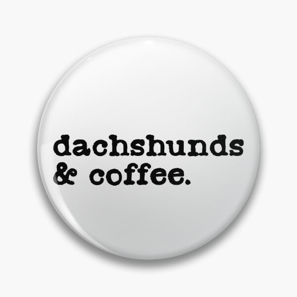 Item preview, Dachshunds And Coffee - Sausage Dog designed and sold by Hic21.