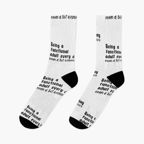 Item preview, Being a Functional Adult Every Day is Excessive designed and sold by designsbyvickij.