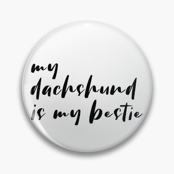 Item preview, My Dachshund is My Bestie - Sausage Dog designed and sold by Hic21.