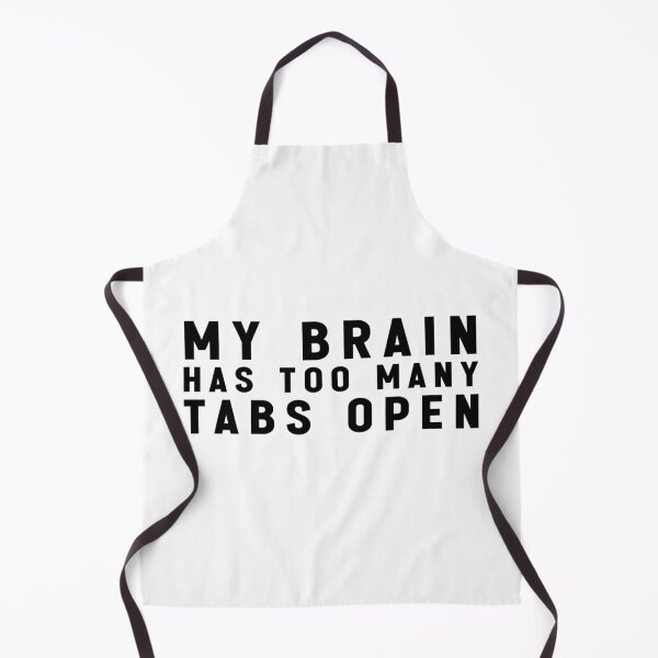Item preview, My Brain Has Too Many Tabs Open - Adhd Funny Meme designed and sold by Jesticker.