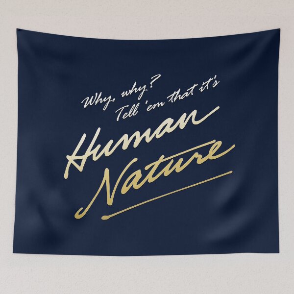 Item preview, Human Nature - why, why? designed and sold by SWG Mixes & Merchandise.