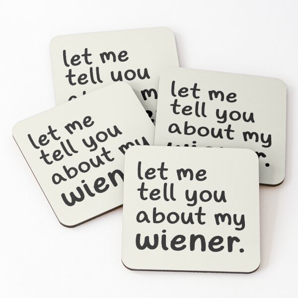Item preview, Let Me Tell You About My Wiener designed and sold by Hic21.