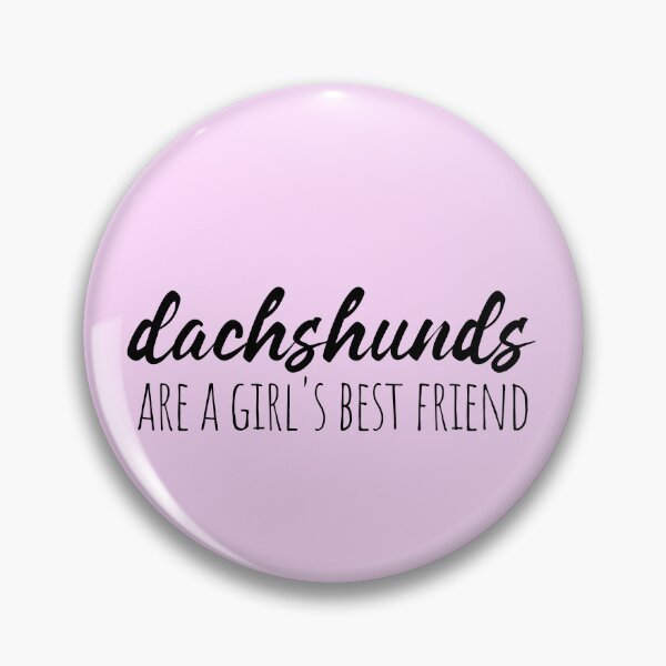 Item preview, Dachshunds Are a Girls Best Friend - Sausage Dog designed and sold by Hic21.