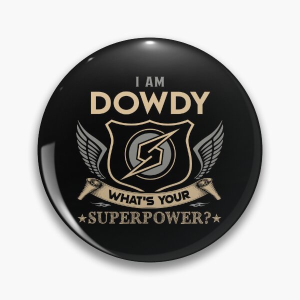 Item preview, Dowdy Name - Dowdy Superpower designed and sold by testreg1.