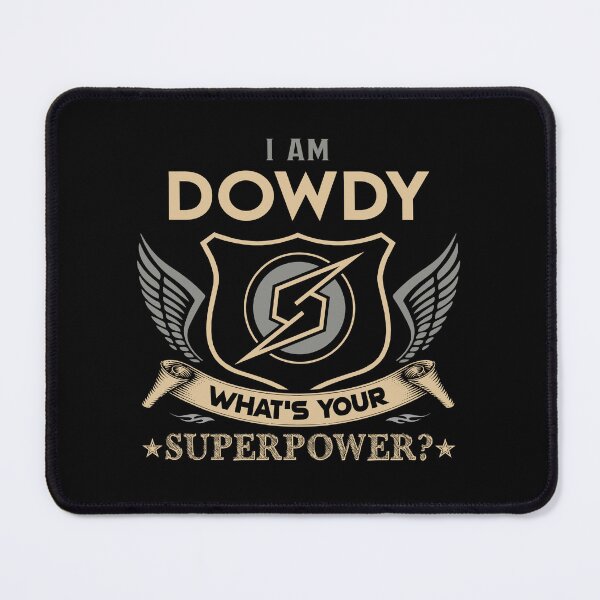 Item preview, Dowdy Name - Dowdy Superpower designed and sold by testreg1.