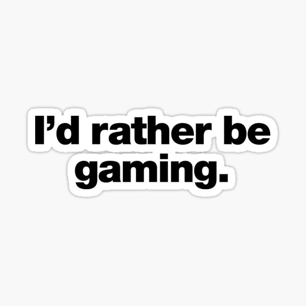 Item preview, I'd rather be gaming. designed and sold by chestify.