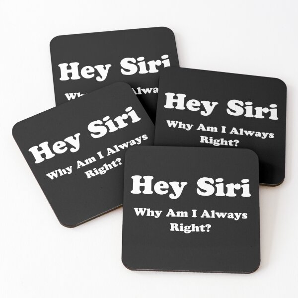 Item preview, Hey Siri, Why Am I Always Right? Funny Text designed and sold by digifun.