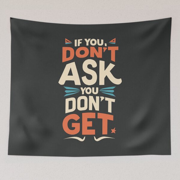 Item preview, "If you don’t ask, you don’t get”  Mahatma Gandhi designed and sold by Sketch-Shack.