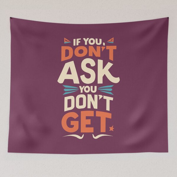 Item preview, "If you don’t ask, you don’t get”  Mahatma Gandhi designed and sold by Sketch-Shack.