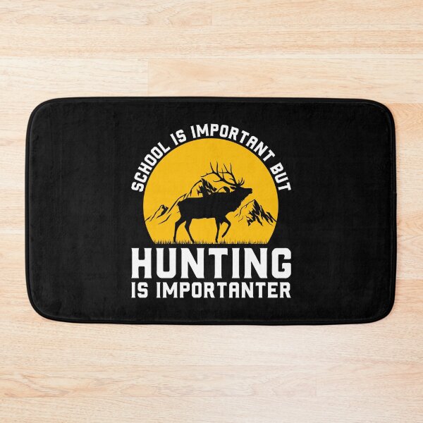 Item preview, SCHOOL IS IMPORTANT BUT HUNTING IS IMPORTANTER designed and sold by BorczVisuals.