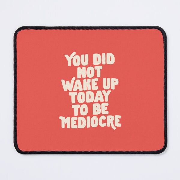 Item preview, You Did Not Wake Up Today to Be Mediocre in Vintage Red and White designed and sold by MotivatedType.