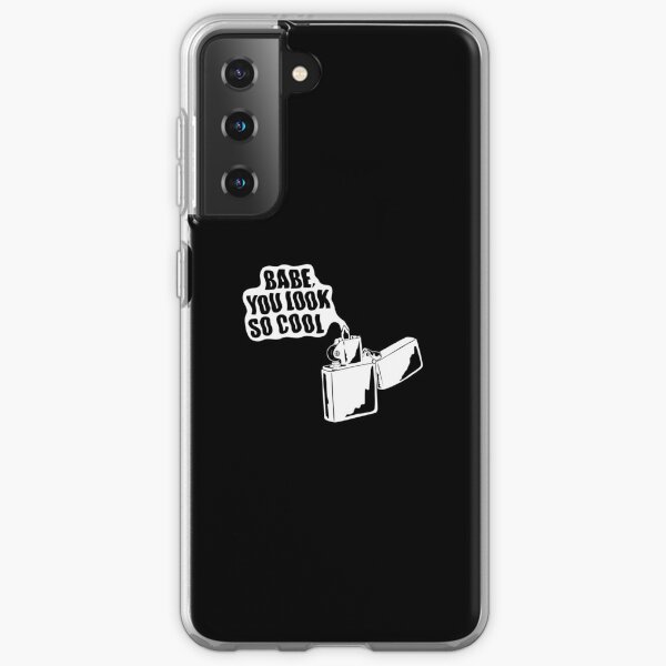 Babe, you look so cool Samsung Galaxy Soft Case
