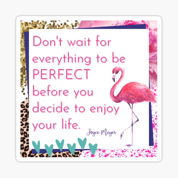 Enjoy your life quote Sticker