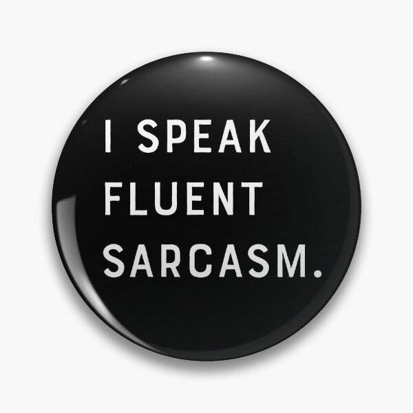 Item preview, Funny I speak fluent sarcasm designed and sold by carodel.