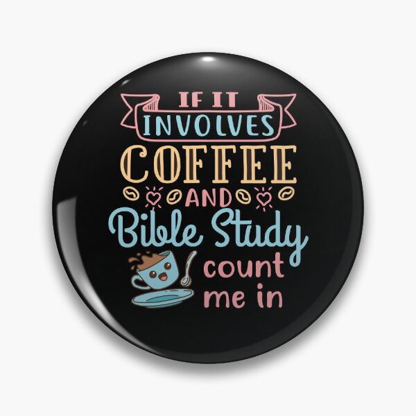 Item preview, If It Involves Coffee and Bible Study Count Me In designed and sold by jaygo.