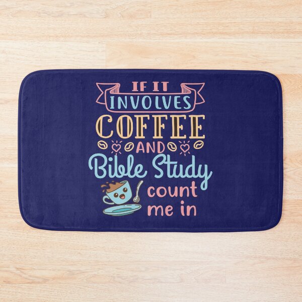 Item preview, If It Involves Coffee and Bible Study Count Me In designed and sold by jaygo.
