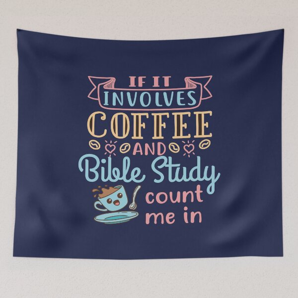 Item preview, If It Involves Coffee and Bible Study Count Me In designed and sold by jaygo.