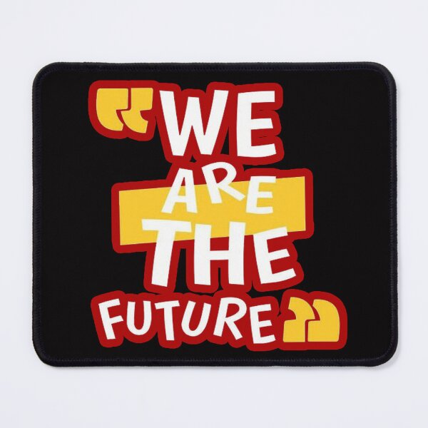 Item preview, we are the future designed and sold by Ratatatts.