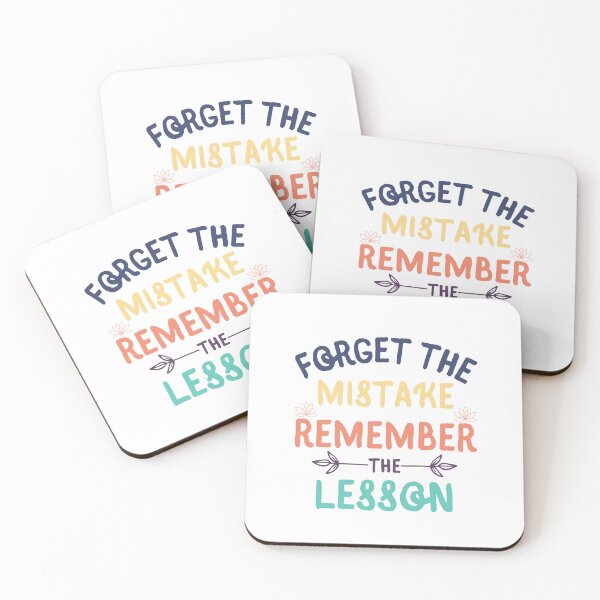 Item preview, Forget the mistake remember the lesson. designed and sold by Haute-Modiste.