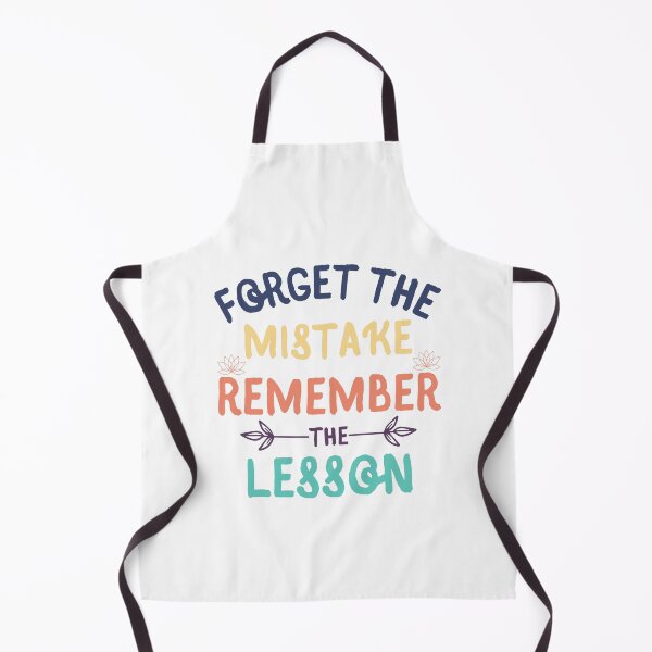 Item preview, Forget the mistake remember the lesson. designed and sold by Haute-Modiste.
