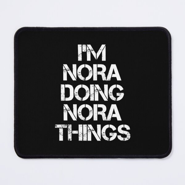 Item preview, Nora Name - Nora Doing Nora Things designed and sold by LindenAverhart3.
