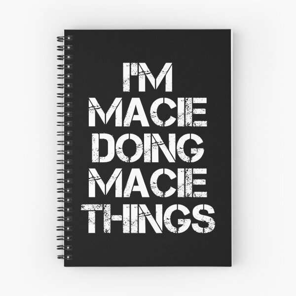 Item preview, Macie Name - Macie Doing Macie Things designed and sold by LindenAverhart3.