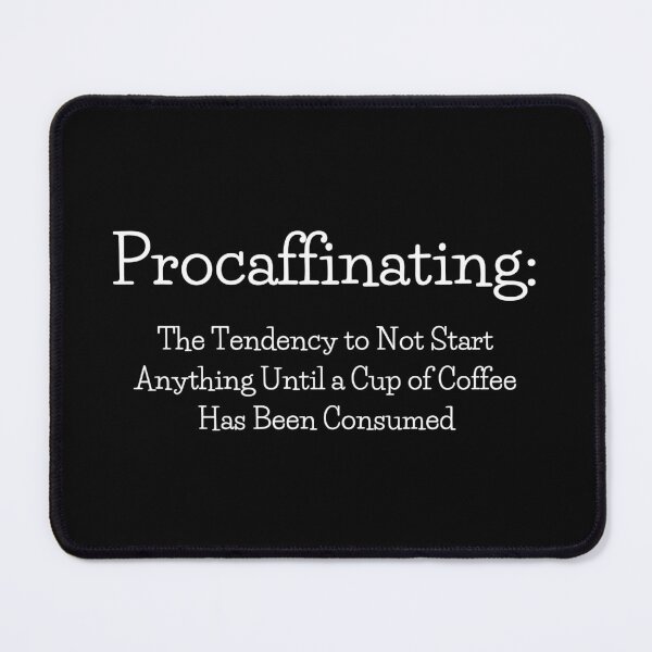 Item preview, Procaffinating designed and sold by FrostyRose.