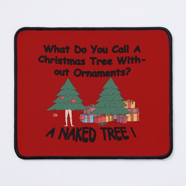 Item preview, What Do You Call A Christmas Tree With No Ornaments -Joke designed and sold by Custom Crest.