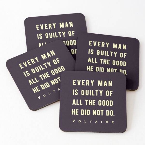 Item preview, Voltaire quote: Every man is guilty of all the good he did not do. designed and sold by artbleed.